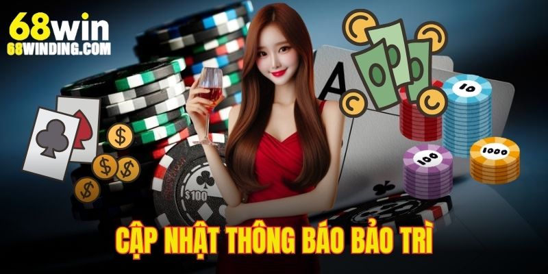 Cập nhật tình hình bảo trì để giải trí không gián đoạn