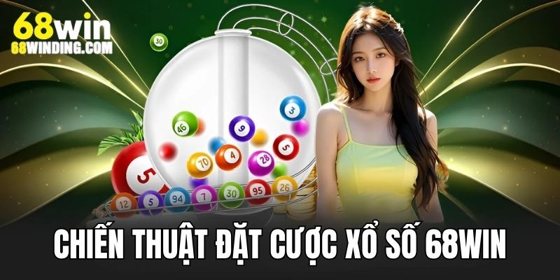 Chiến thuật đặt cược XS trực tuyến hay, đảm bảo thắng lớn