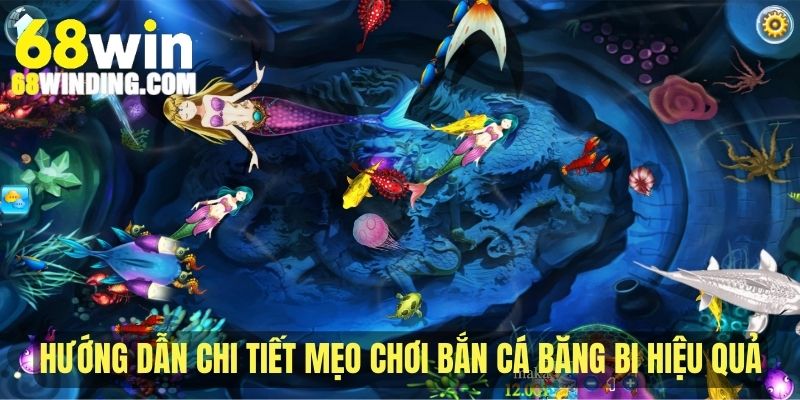 Hướng dẫn chi tiết mẹo chơi bắn cá băng bi hiệu quả