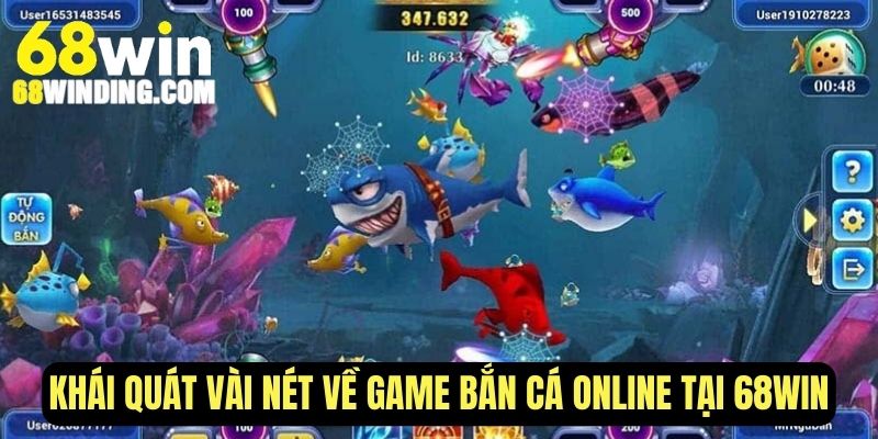 Khái quát vài nét về game bắn cá online tại 68WIN
