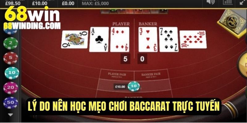 Lý do nên học mẹo đánh Baccarat trực tuyến