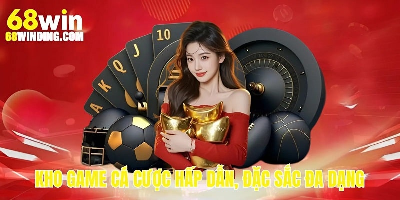 Sản phẩm cá cược đa dạng, thú vị và hiện đại