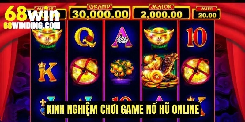 Tham khảo một số kinh nghiệm chơi game nổ hũ online
