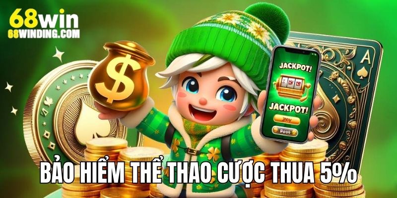Ưu đãi bảo hiểm thể thao cho thành viên cược thua 5%